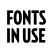 Fonts In Use